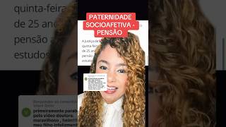 PATERNIDADE SOCIOAFETIVA  PENSÃO ‼️ direito familia [upl. by Ninahs]