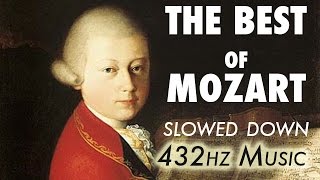 The Best Of Mozart  Slowed Down  432Hz  45 Hours [upl. by Rodger]