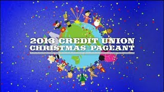 2013 Credit Union Christmas Pageant [upl. by Cedell]