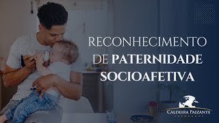 Reconhecimento de Paternidade Socioafetiva [upl. by Seerdi]