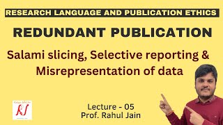 Redundant Publications  Salami Slicing  Selective Reporting  Misrepresentation of Data  L  05 [upl. by Sclar]