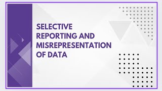 Selective reporting and misrepresentation of data [upl. by Latnahc]