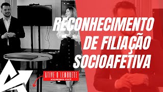 DIREITO DE FAMÍLIA Reconhecimento de filiação socioafetiva [upl. by Toombs401]