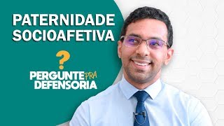 Paternidade socioafetiva O que é Como fazer o reconhecimento [upl. by Solegna]